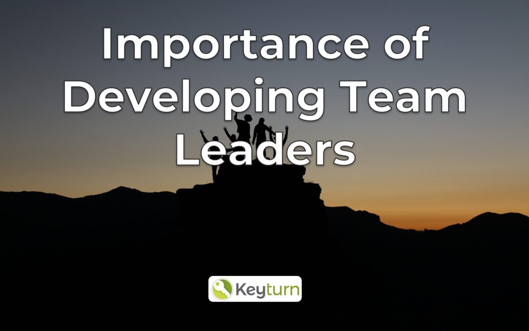 The Importance of Developing Team Leaders