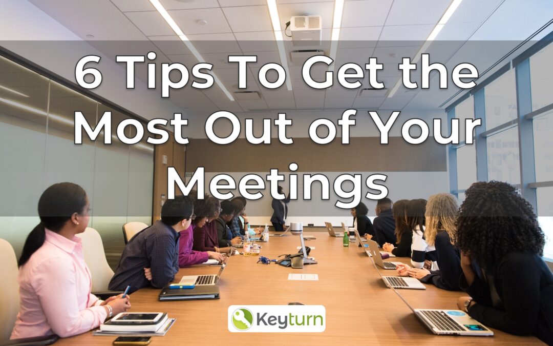 Getting the most out of your meetings